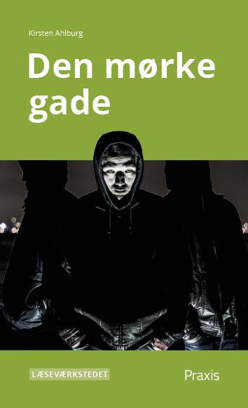 Den mørke gade, Grønt niveau
