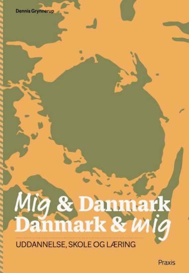 Mig & Danmark Danmark & mig - Uddannelse, skole og læring
