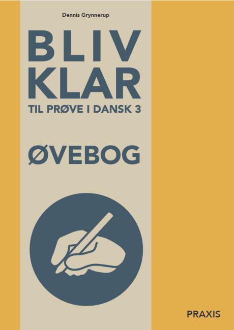 Bliv klar til prøve i dansk 3 øvebog