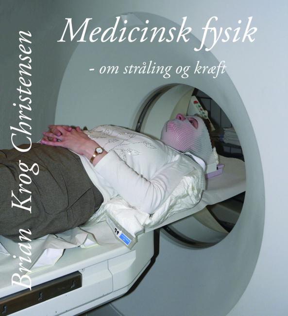 Medicinsk fysik - om stråling og kræft
