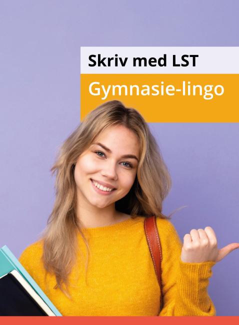 Skriv med LST - Gymnasie-lingo