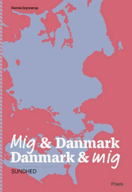 Mig & Danmark Danmark & mig - Sundhed