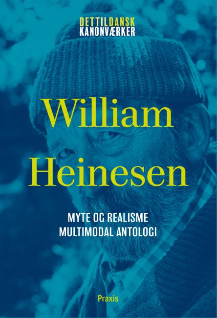William Heinesen: Myte og realisme – Multimodal antologi