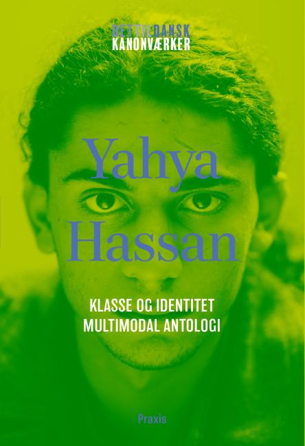 Yahya Hassan: Klasse og identitet – Multimodal antologi