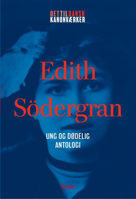 Edith Södergran: Ung og dødelig – Antologi