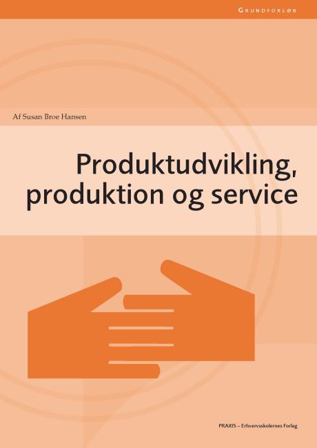 Produktudvikling, produktion og service