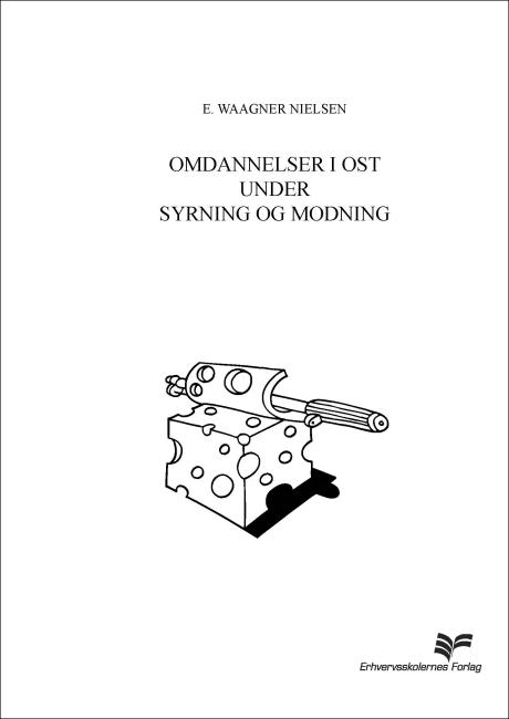 Omdannelser i ost under syrning og modning